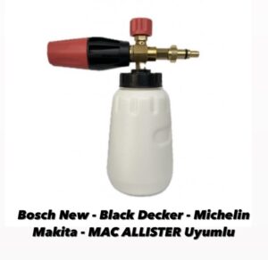 Bosch New - Black Decker - Michelin - Makita - MAC ALLISTER - PATRİOT -Stanley AR  - Einhell Basınçlı Yıkama Makinelerine Uyumlu Köpük Yapıcı Aparat ( Foam Lance  )